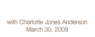 “Community Treasure”  (click for show details) with Charlotte Jones Anderson
March 30, 2009