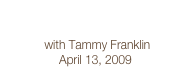 “Treasure Yourself”
(click for show details)  with Tammy Franklin April 13, 2009